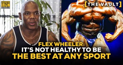 Flex Wheeler: "It's Not Healthy To Try To Be The Best In The World At ...