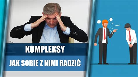 Kompleksy jak sobie z nimi radzić YouTube