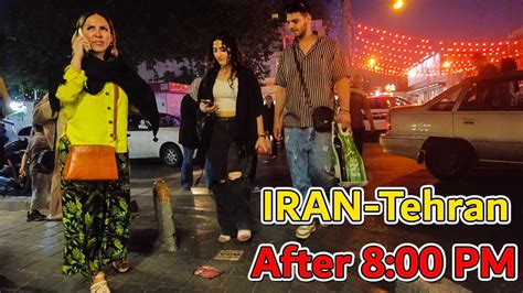 Iran 2024 Night Walking Tour After 8 Oclock In The West Of Tehran Vlog 4k Youtube