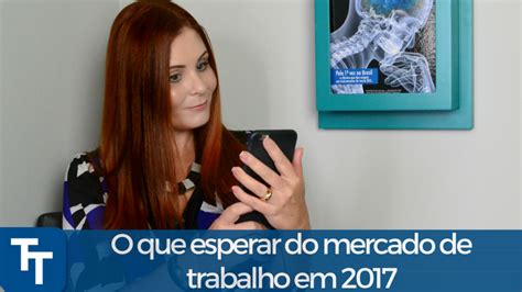 O Que Esperar Do Mercado De Trabalho Em 2017 TTarga