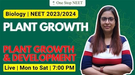 Plant Growth Plant Growth And Development Neet 2023 Neet 2024 Shruti Ma Am One Stop Neet