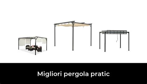 Migliori Pergola Pratic Nel Secondo Esperti