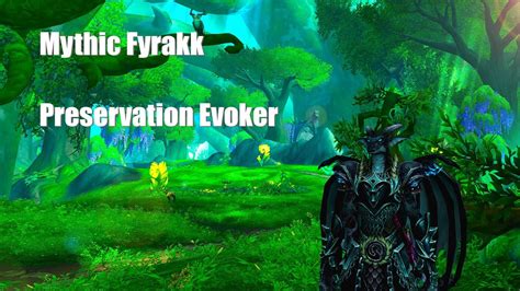 Mythic Fyrakk First Kill Raging Time Preservation Evoker Pov Youtube