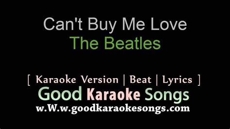 Cant Buy Me Love The Beatles Lyrics Karaoke Youtube