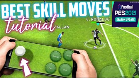 Como Fazer Dribles No Pes Mobile Most Effecteve Skills