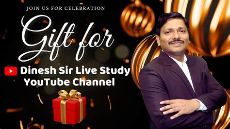 Hurray Gift For Dinesh Sir Live Study Youtube Channel Join Us In