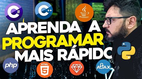 Aprenda A Programar Rapidamente Dicas Para Dominar Qualquer