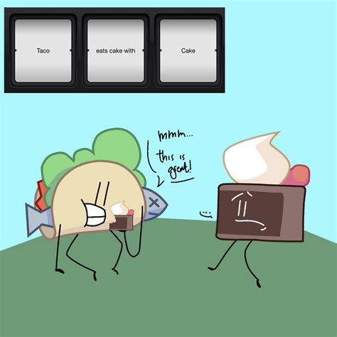 Bfb Bfdi Slots 1 Taco Eats Cake With Cake By Twilightvelvet2001 On