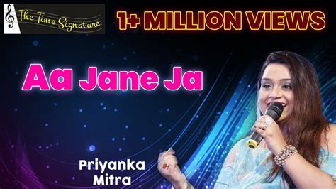 Aa Jane Jaan I Priyanka Mitra I The Time Signature Youtube