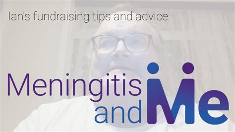 Meningitis And Me Ians Fundraising Tips And Advice Youtube