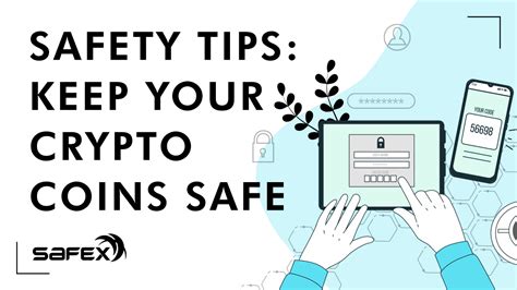 Safety Tips Keep Your Crypto Coins Safe