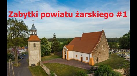 Zabytki powiatu żarskiego 1 4K YouTube