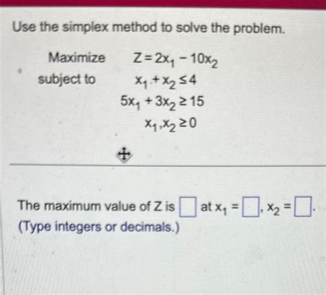 Solved Use The Simplex Method To Solve The Problem Chegg