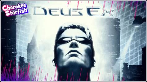 Back With The Ex Deus Ex 1 [charity Sampler] Youtube