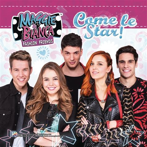 Cast Of Maggie And Bianca Fashion Friends Come Le Star Lyrics And