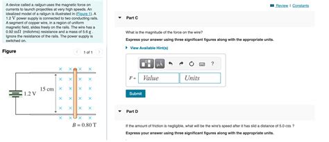 Solved A Device Called A Railgun Uses The Magnetic Force On Chegg