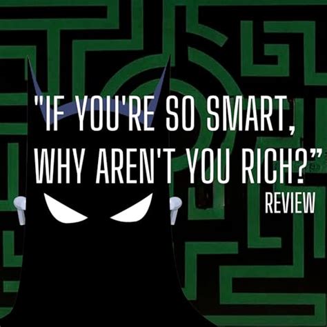 If Youre So Smart Why Arent You Rich Review Batman The Animated