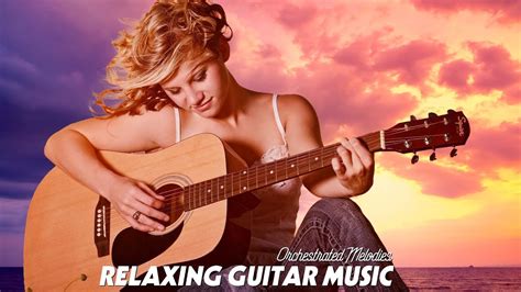 2 Hour Relaxing Guitar Music Acoustic Guitar Soft Music Guitar