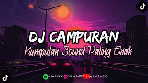 Dj Campuran Fyp Viral Tik Tok 2022 Sound Kane Jedag Jedug Full Bass