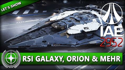 Iae Expo Tag Rsi Galaxy Orion Mehr Star Citizen