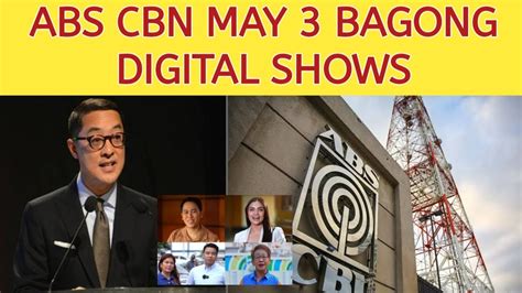 Congrats Abs Cbn Naglabas Ng Bagong Digital Shows Youtube