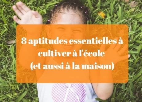 Aptitudes Essentielles Cultiver L Cole Et Aussi La Maison