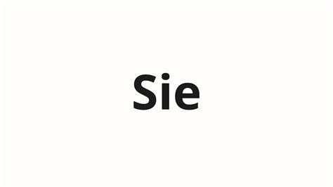 How to pronounce Sie - YouTube