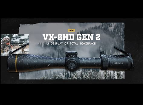 Introducing Leupold Vx 6hd Gen 2 Riflescopes For Hunters Attackcopter