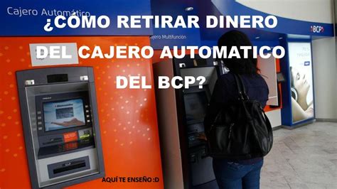 Cómo retirar dinero del cajero automático del BCP mi primera vez