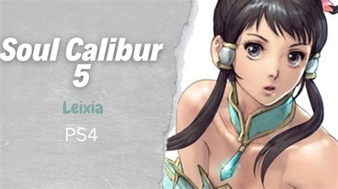 Soul Calibur 5 Leixia YouTube