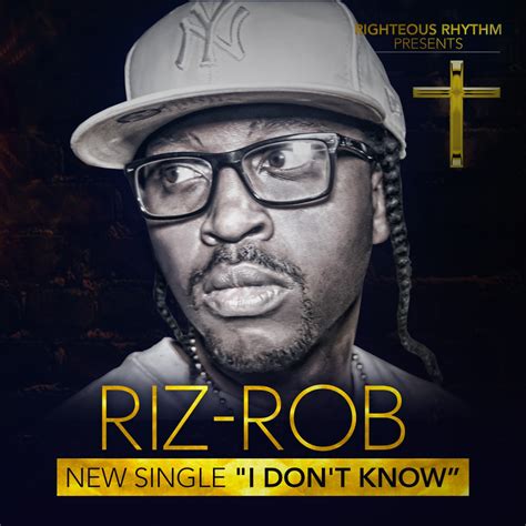 Riz Rob “i Dont Know” Single The Playas Punch