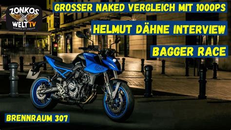 Brennraum 307 Helmut Dähne Naked Vergleich Bagger Race YouTube