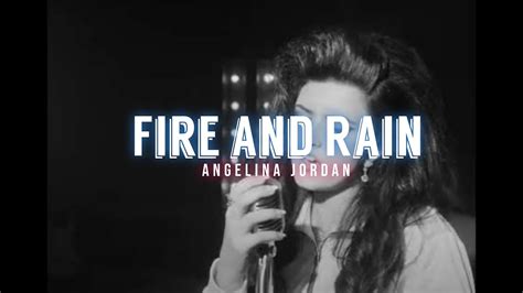 Fire And Rain Angelina Jordan Lyrics Video YouTube