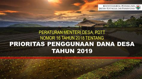 PRIORITAS PENGGUNAAN DANA DESA TAHUN 2019 K EMENTERIAN D ESA P