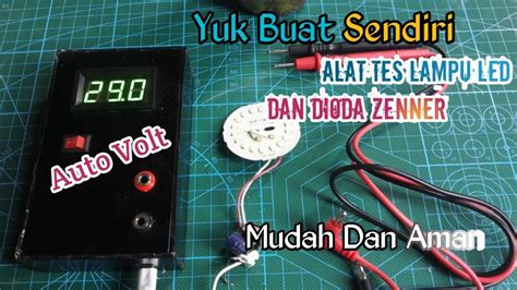 Cara Membuat Alat Tes Lampu Led Auto Volt Aman Gak Nyetrum Youtube