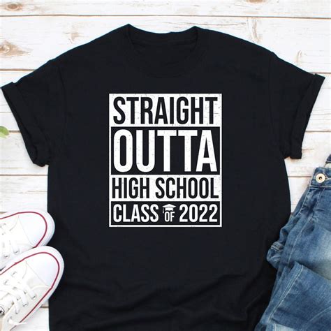 Straight Outta High School Class Of 2022 Shirt Graduation 2022 Shirt