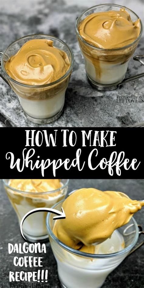 How To Make Whipped Coffee Dalgona Coffee Recipe