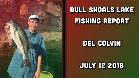 Bull Shoals Lake Fishing Report Del Colvin YouTube