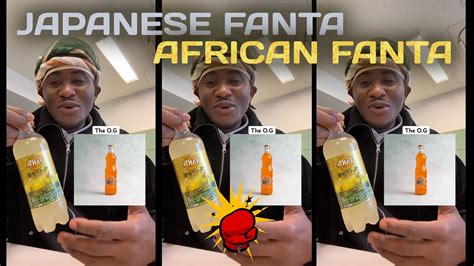 Japanese Fanta VS African Fanta YouTube