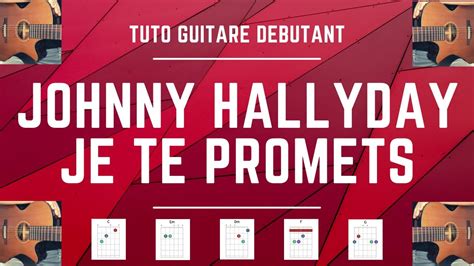 Tuto Guitare Débutant Johnny Hallyday Je te promets Accords