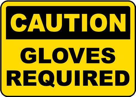 Caution Gloves Required Sign Claim Your 10 Discount