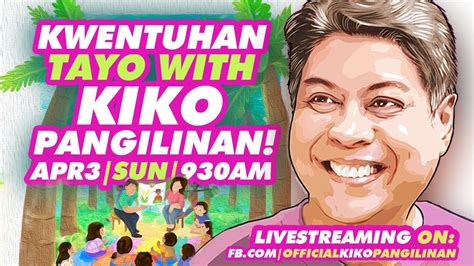 Kwentuhan Tayo With Kiko Pangilinan Youtube