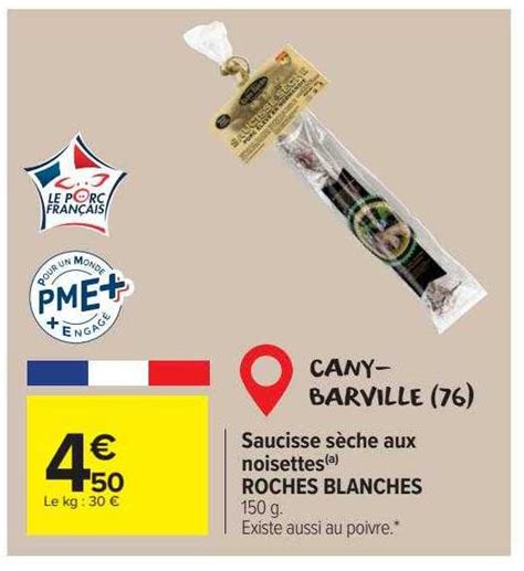 Promo Saucisse Sèche Aux Noisettes Roches Blanches chez Carrefour