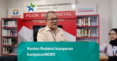 Diskriminasi Hingga Manipulasi Dokumen Temuan Ombudsman Ri Terkait