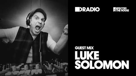 Defected In The House Radio Show Guest Mix By Luke Solomon 31 03 17