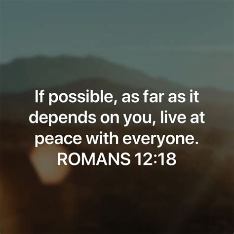 Romans 1218 If Possible As Far As It Depends On You Live At Peace