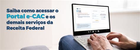 Saiba como acessar o Portal e CAC e os demais serviços da Receita