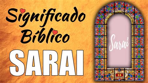 Sarai Significado Bíblico Qué Significa el Nombre de Sarai en la