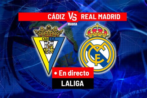 Cádiz vs Real Madrid EN VIVO Real Madrid golea a Cádiz con una