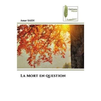 La Mort En Question Poche Amar Saidi Achat Livre Fnac